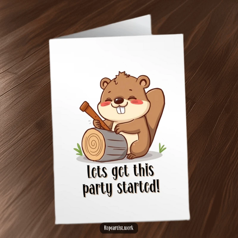 Funny Free Printable Birthday Card featuring a kawaii beaver enthusiastically sawing a log with a big smile, celebrating joyfully.